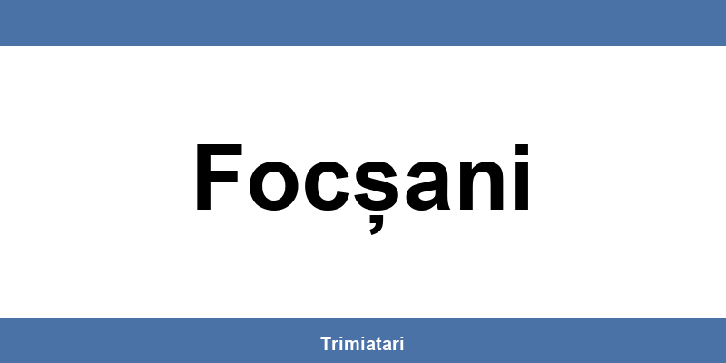 Punctul GLS din Focșani: unde îl găsești și la ce îți poate folosi
